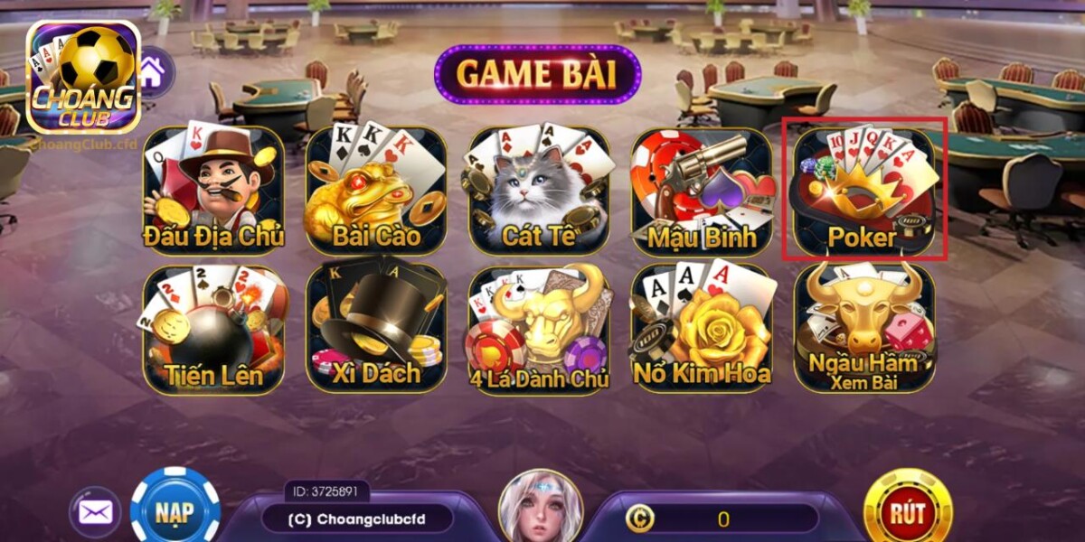 Game bài Poker Choang Club oanh tạc thị trường cá cược online 2024